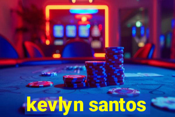 kevlyn santos